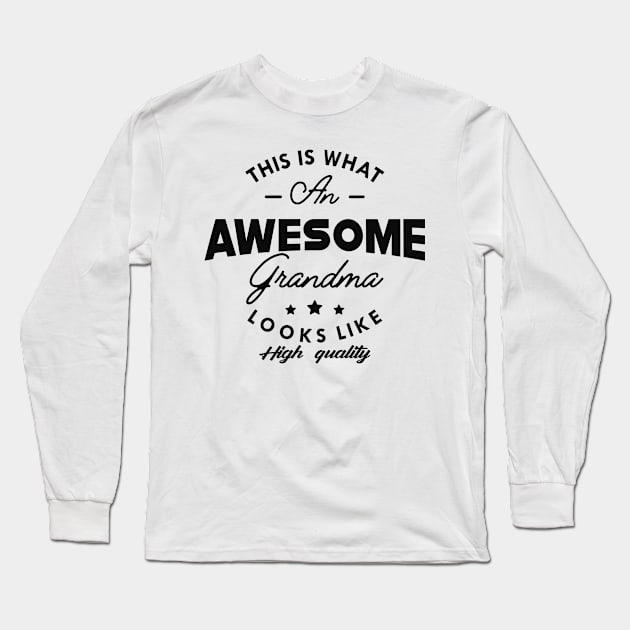 Grandma - This is what an awesome grandma looks like Long Sleeve T-Shirt by KC Happy Shop